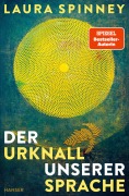 Der Urknall unserer Sprache - Laura Spinney