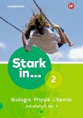 Stark in Biologie/Physik/Chemie 2. Arbeitsheft Teil 1 - 