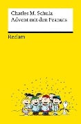 Advent mit den Peanuts. Adventskalenderbuch mit 24 Comics der beliebtesten Peanuts-Figuren - Reclams Universal-Bibliothek - Charles M. Schulz