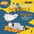Entspannung für Kinder. Melodien zum Einschlafen und Träumen - 