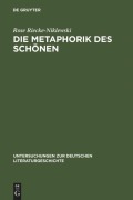 Die Metaphorik des Schönen - Rose Riecke-Niklewski