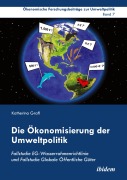 Die Ökonomisierung der Umweltpolitik - Katherina Grafl