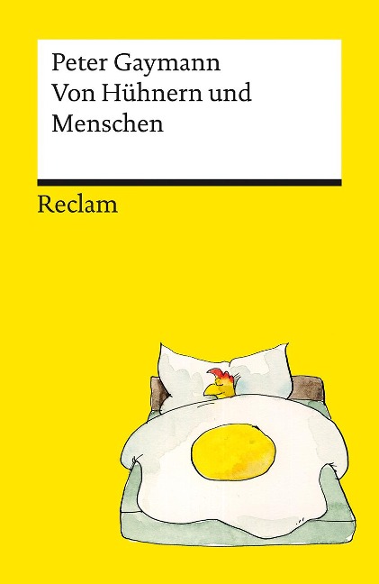 Von Hühnern und Menschen. Cartoons. Die besten Lebensweisheiten der legendären Hühner von Peter Gaymann - Reclams Universal-Bibliothek - Peter Gaymann